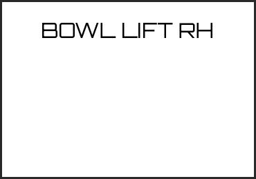 Picture for category BOWL LIFT RH