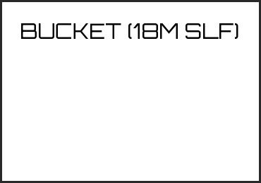 Picture for category BUCKET (18M SLF)