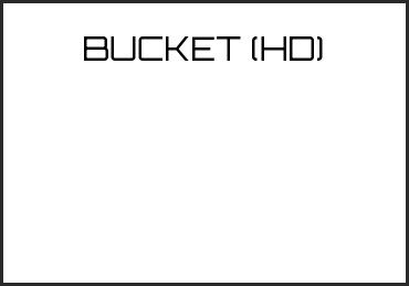 Picture for category BUCKET (HD)