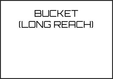 Picture for category BUCKET (LONG REACH)