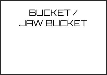 Picture for category BUCKET / JAW BUCKET