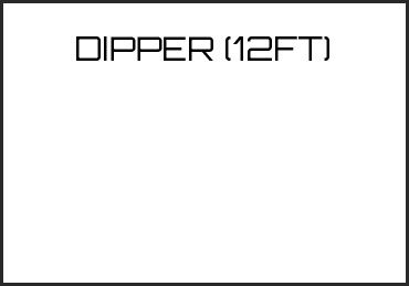 Picture for category DIPPER (12FT)