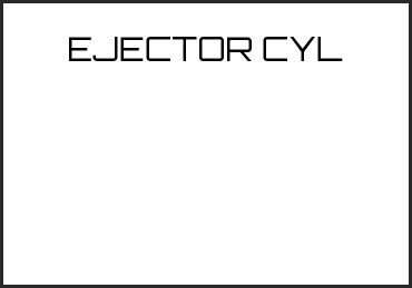 Picture for category EJECTOR CYL