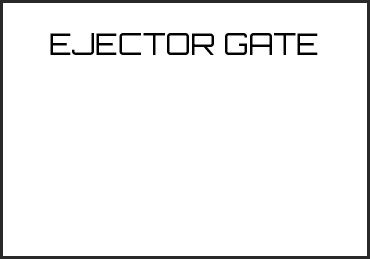 Picture for category EJECTOR GATE