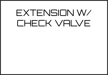 Picture for category EXTENSION W/ CHECK VALVE
