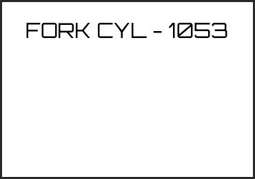 Picture for category FORK CYL - 1053