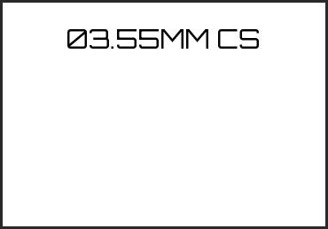 Picture for category 03.55MM CS