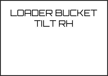Picture for category LOADER BUCKET TILT RH