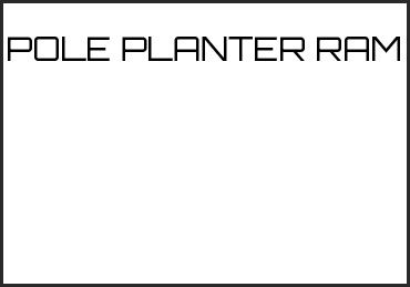 Picture for category POLE PLANTER RAM