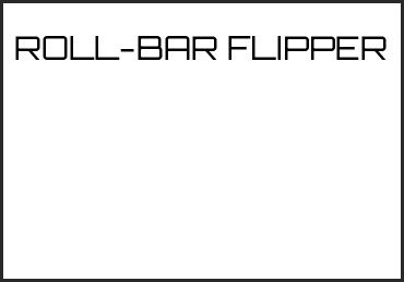 Picture for category ROLL-BAR FLIPPER