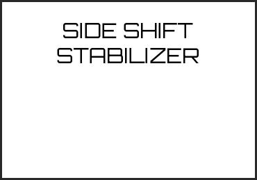 Picture for category SIDE SHIFT STABILIZER