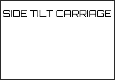Picture for category SIDE TILT CARRIAGE