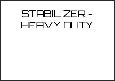 Picture for category STABILIZER - HEAVY DUTY