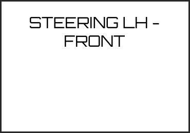 Picture for category STEERING LH - FRONT