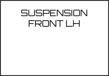 Picture for category SUSPENSION FRONT LH