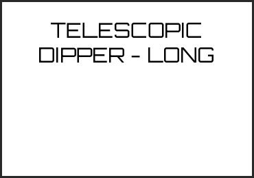 Picture for category TELESCOPIC DIPPER - LONG