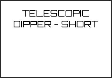 Picture for category TELESCOPIC DIPPER - SHORT