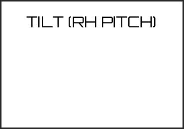 Picture for category TILT (RH PITCH)