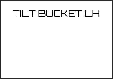 Picture for category TILT BUCKET LH
