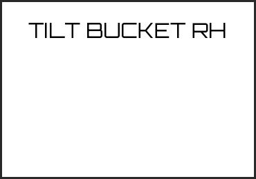 Picture for category TILT BUCKET RH