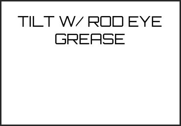 Picture for category TILT W/ ROD EYE GREASE