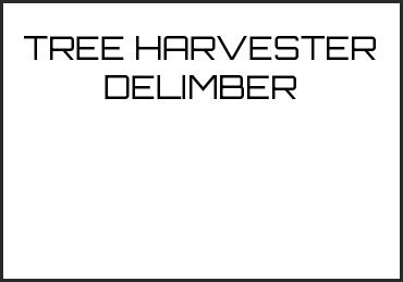 Picture for category TREE HARVESTER DELIMBER