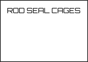 Picture for category ROD SEAL CAGES