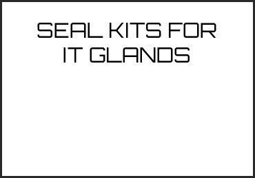 Picture for category SEAL KITS FOR IT GLANDS