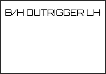 Picture for category B/H OUTRIGGER LH