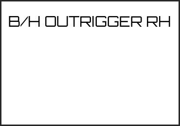 Picture for category B/H OUTRIGGER RH