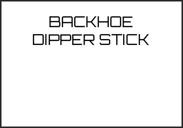 Picture for category BACKHOE DIPPER STICK