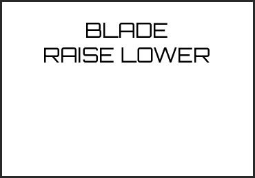 Picture for category BLADE RAISE LOWER