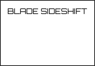 Picture for category BLADE SIDESHIFT