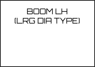 Picture for category BOOM LH (LRG DIA TYPE)
